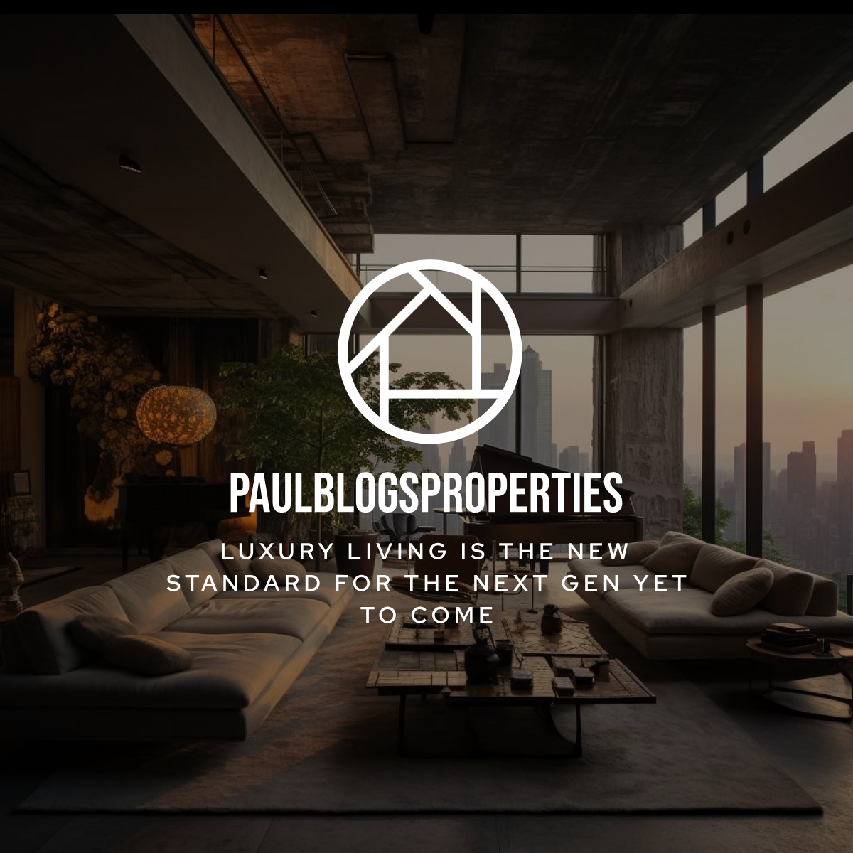 Paul Blogs Properties luxury living background